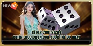 Khám Phá Cách Chơi Sicbo Mới Nhất Tại New88 