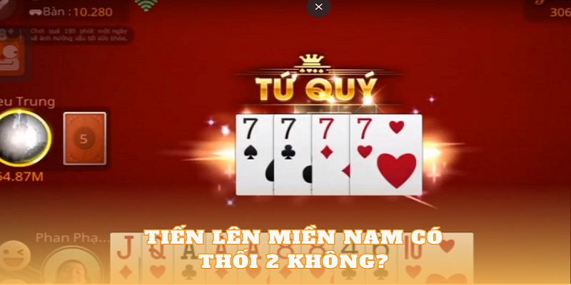 Luật chơi cơ bản của game bài đổi thưởng tiến lên miền Nam