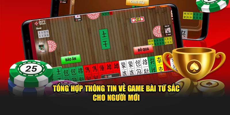 Tổng hợp thông tin về game bài tứ sắc cho người mới NEW88